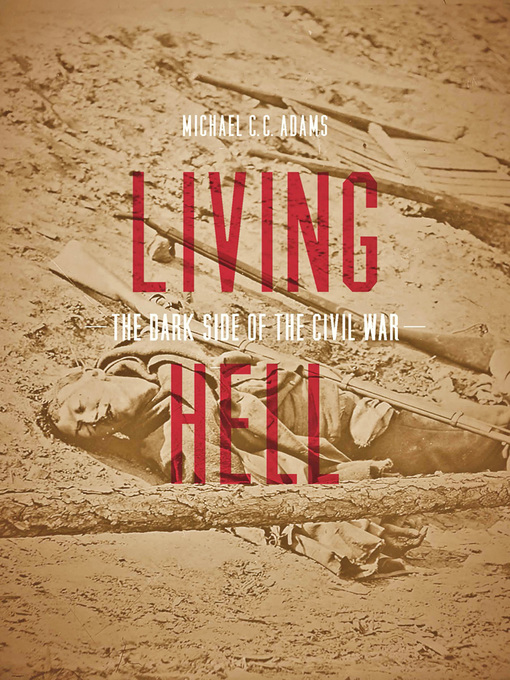 Title details for Living Hell by Michael C. C. Adams - Available
